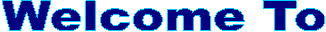 Welcome To
